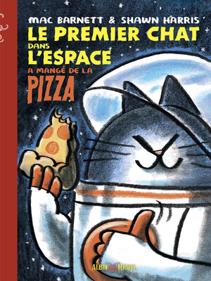 cover image of Le premier chat dans l'espace a mangé de la pizza
